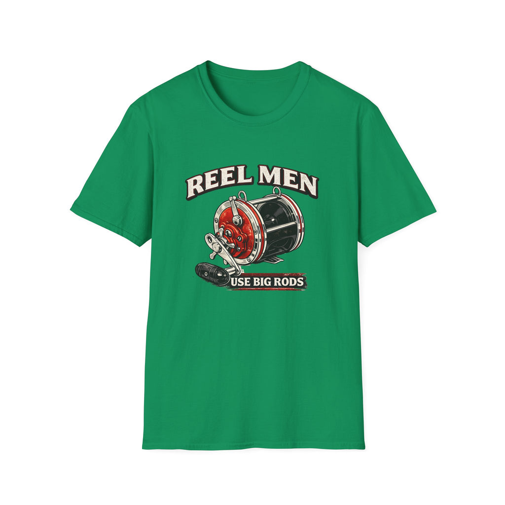 Reel Men Use Big Rods