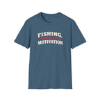 Fishing, Who Needs Motivation