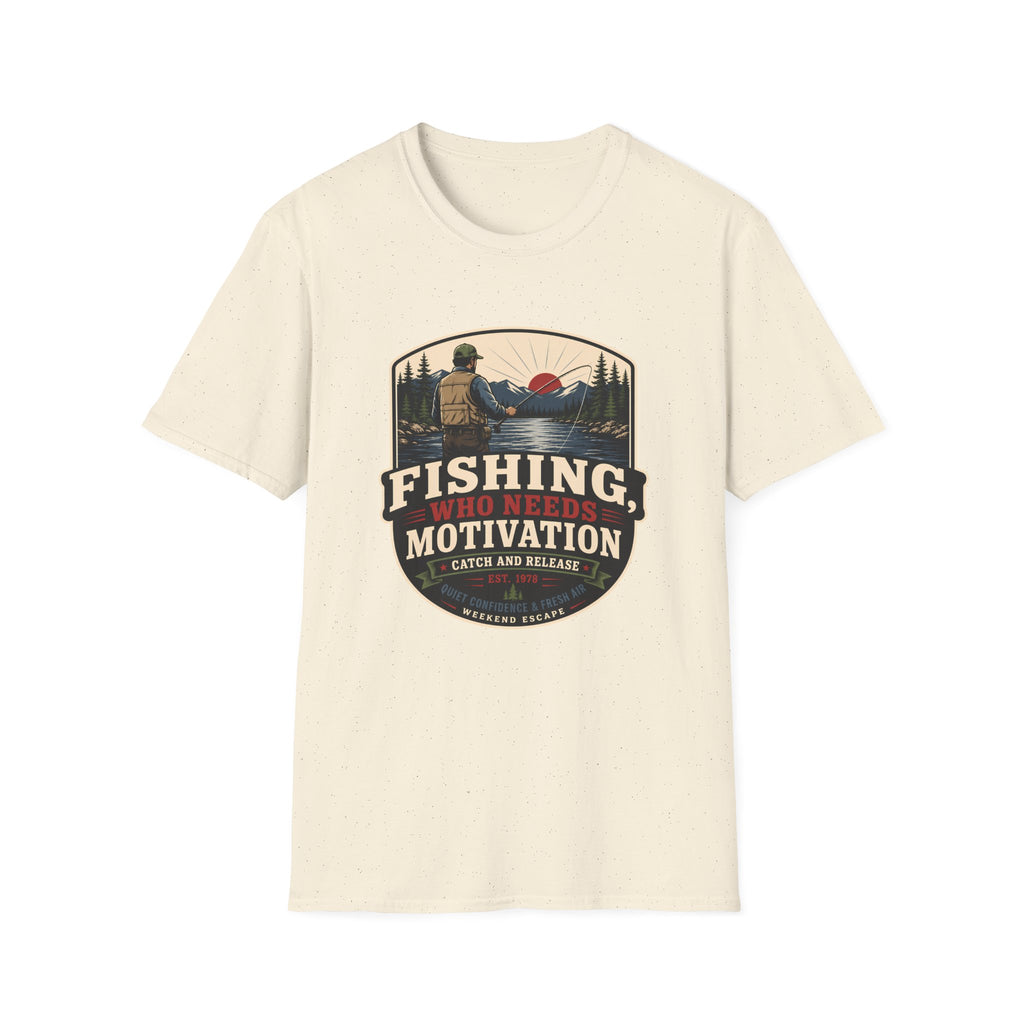 Fishing, Who Needs Motivation