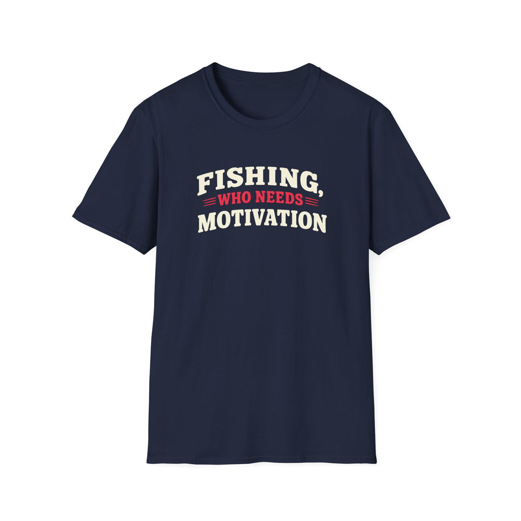Fishing, Who Needs Motivation