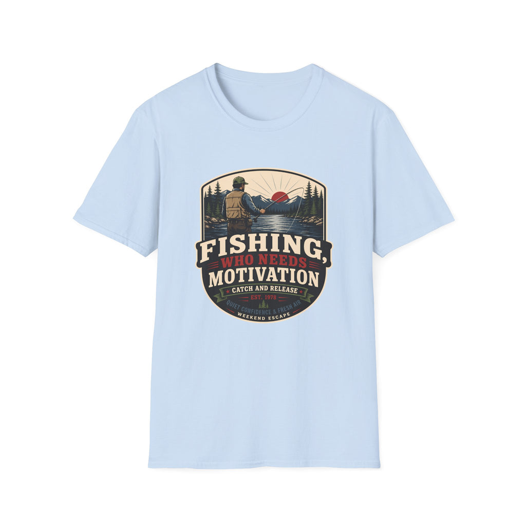 Fishing, Who Needs Motivation