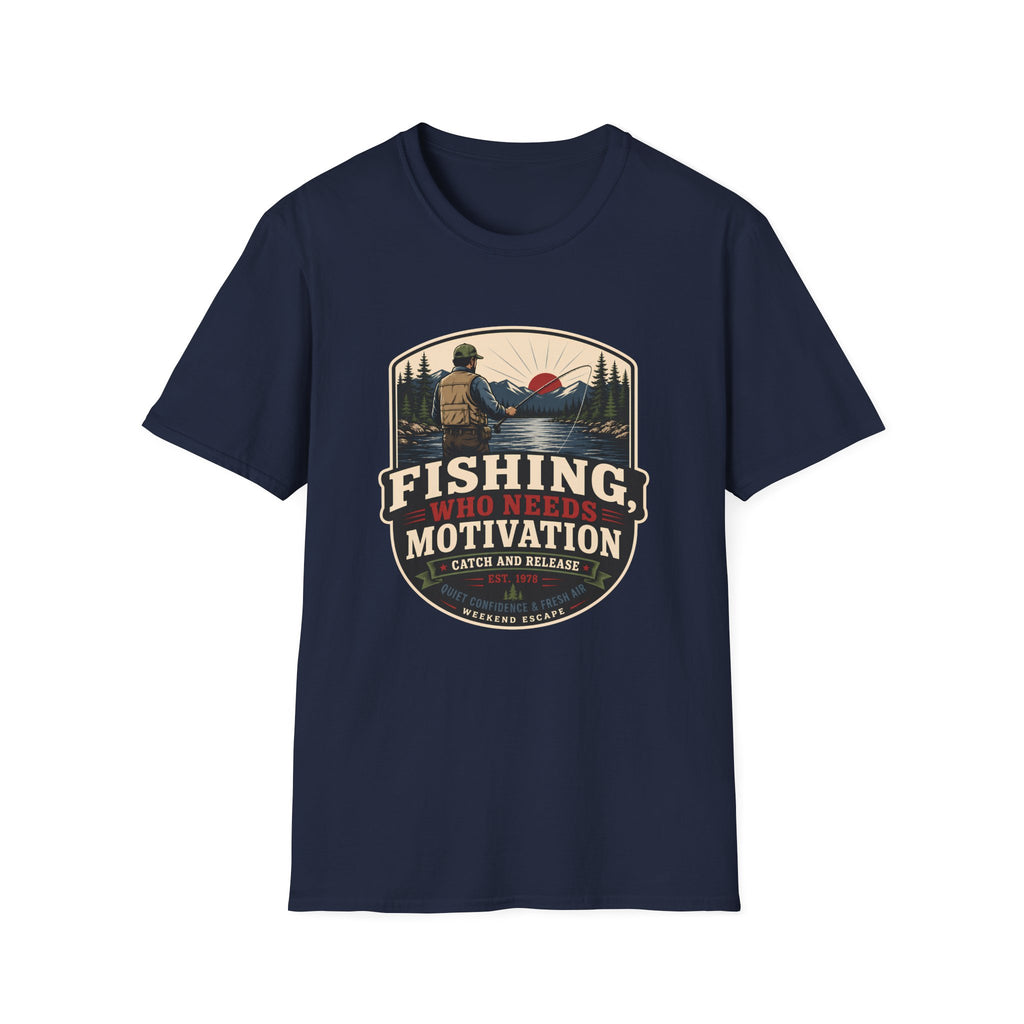 Fishing, Who Needs Motivation