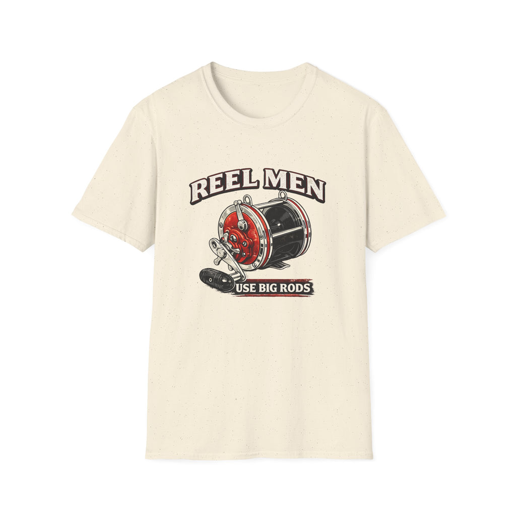 Reel Men Use Big Rods