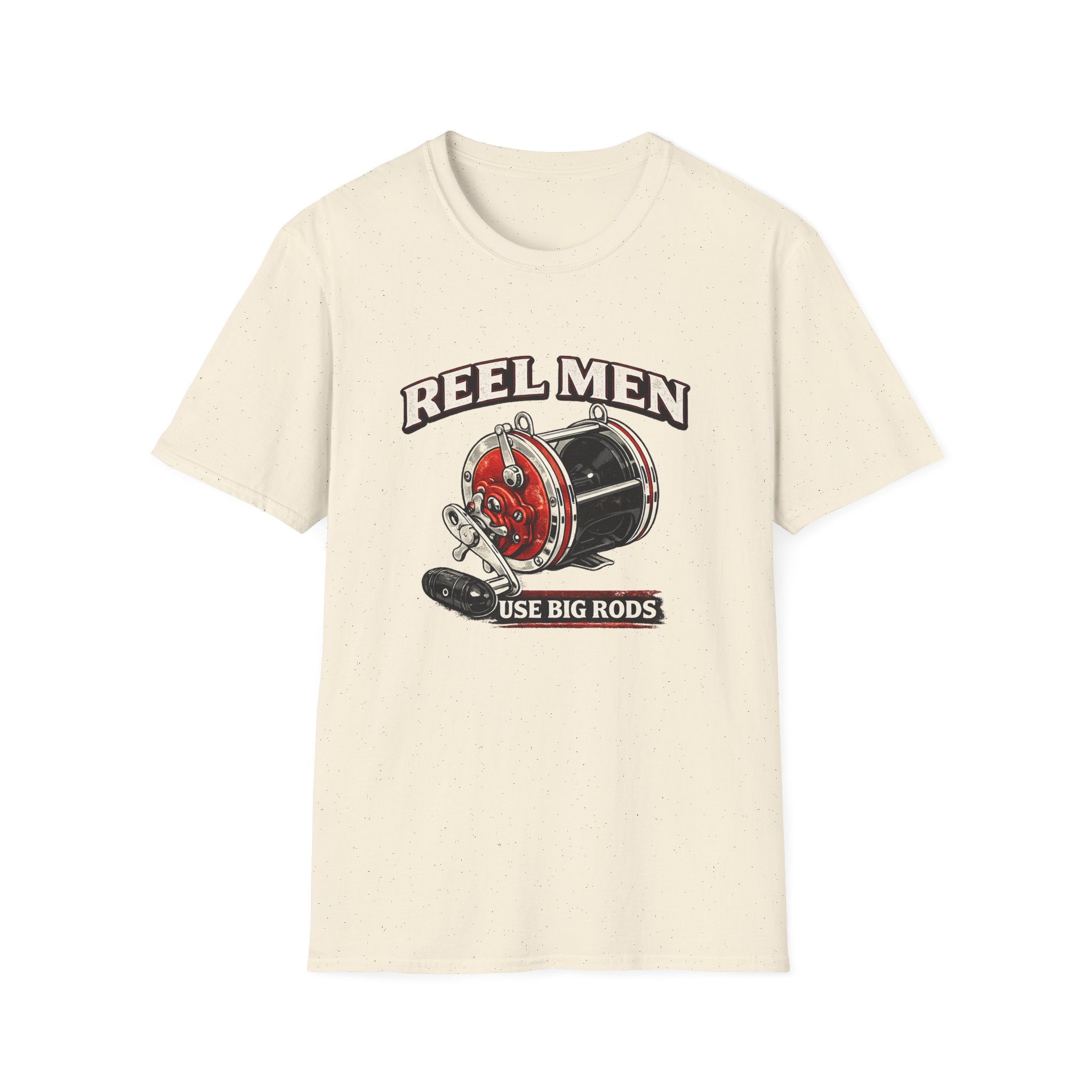 Reel Men Use Big Rods