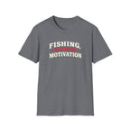 Fishing, Who Needs Motivation