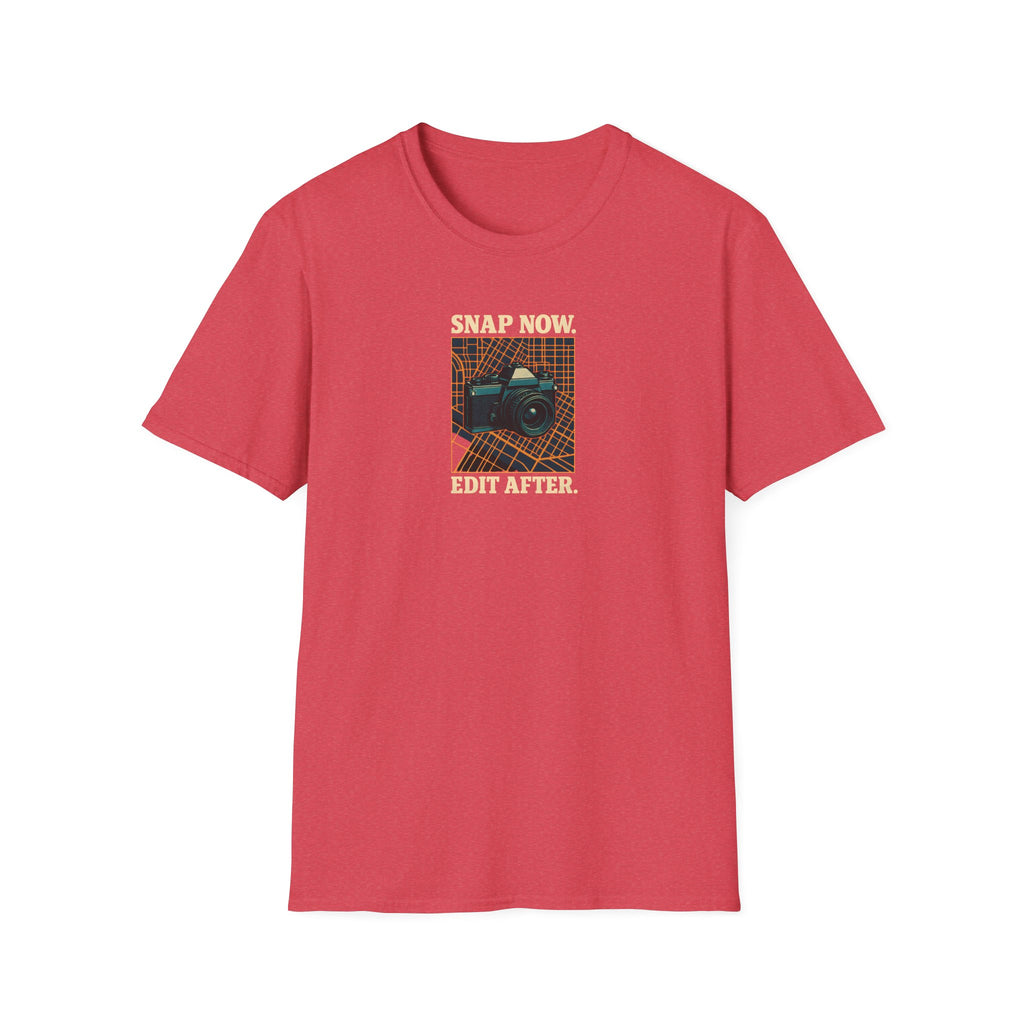 Snap Now Edit Later T-Shirt