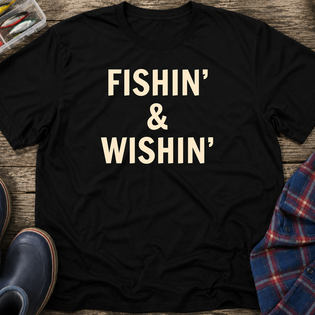 Fishin' & Wishin'